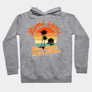 Lomi lomi Massage Less Stress More Aloha | Massage Therapist | Therapy | Funny | Relaxation | Massage | Masseuse | Reflexology Hoodie